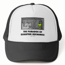 The Paradox Of Quantum Mechanics (Physics Humor) hats