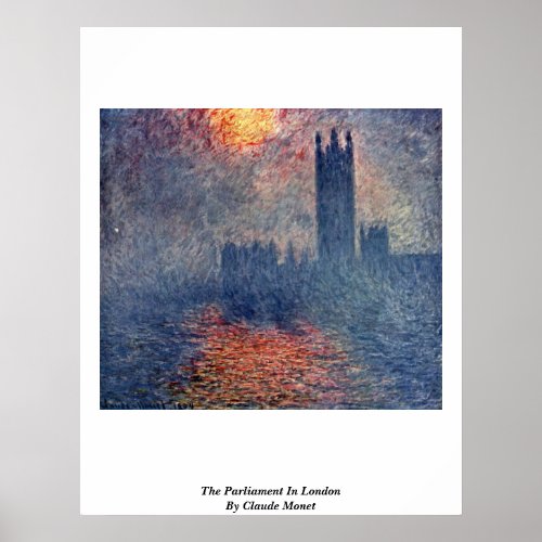 The Parliament In London By Claude Monet Poster