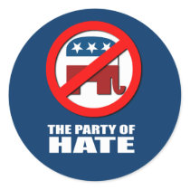 The Party of Hate Round Stickers