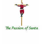 The Passion of Santa - - Customized Tee Shirts