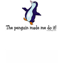 The Penguin Made Me Do it! t-shirts by ironydesign The Penguin Made Me Do it! t-shirts