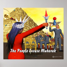 The People Excuse Mubarak Posters
