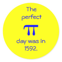 The perfect pi day was in 1592. stickers