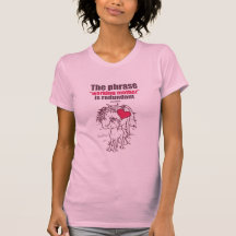 “The phrase “working to mother” is redundant” Tee Shirt