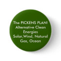 The PICKENS PLAN! Alternative Clean EnergiesSol... buttons by LMDED2001 The PICKENS PLAN! Alternative Clean EnergiesSol... buttons