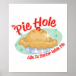 The Pie Hole Posters