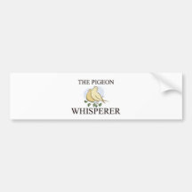 The Pigeon Whisperer Bumper Sticker