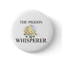 The Pigeon Whisperer Pinback Buttons