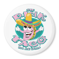 The Pink Taco Refrigerator Magnet