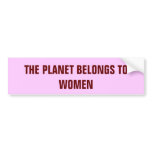 THE PLANET BELONGS TO WOMEN THE PLANET BELONGS TO WOMEN