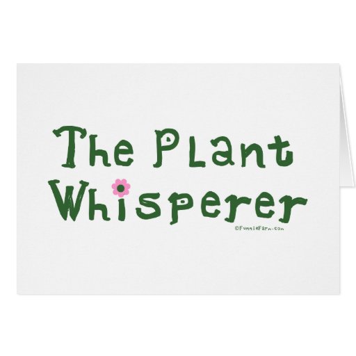 The plant whisperer greeting card Zazzle