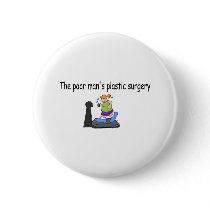 The Poor Mans Plastic Surgery buttons