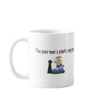 The Poor Mans Plastic Surgery mugs