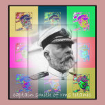 The Pop Art Captain Smith of RMS  Titanic posters