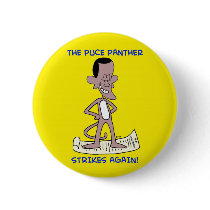 The Puce Panther Strikes again buttons by rexfmay The Puce Panther Strikes again buttons