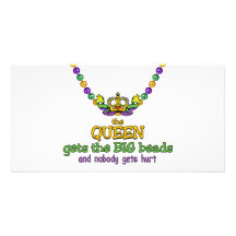 The Queen gets the BIG beads Photo Cards