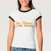 The Queen is not Amused hausfrau t-shirts