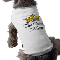 The Queen, Mom! A crown with attitude for mother! Pet Tee