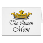 The Queen, Mom! T-shirt & gift ideas for mom. Card