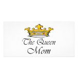 The Queen, Mom! T-shirt & gift ideas for mom. photo cards