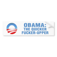 The Quicker Fucker-Upper Bumper Sticker bumpersticker