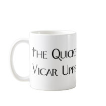 The Quicker Vicar Upper mug by revtroy The Quicker Vicar Upper mug
