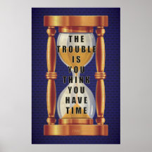 The Quote about Time with Hourglass Print