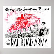 The Railroad Army - Back up the fighting Forces ! Posters