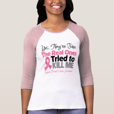 The Real Ones Tried to Kill Me - Breast Cancer Shirts