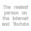 The realest person on the Internet and Youtube embroidered shirts