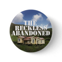 the reckless abandoned button
