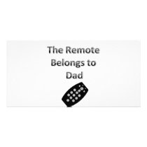 The Remote Belongs To Dad photo cards