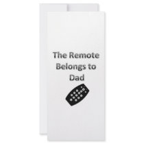 The Remote Belongs To Dad rack cards