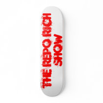 The Repo Rich Show skateboards by RepoRich The Repo Rich Show skateboards
