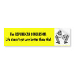 The REPUBLICAN CONCLUSION: Bumper Stickers