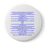The Republicans just don't have enough money. Pinback Button