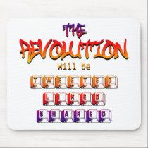 The revolution will be tweeted liked & shared (Ver mousepads