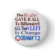 The Right Gave It All To Billionaires Button