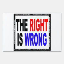The Right is Wrong Yard Signs