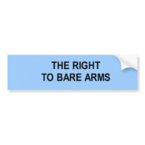 the right to bare arms t-shirt bumper stickers by fatshirts the right to bare arms t-shirt bumper stickers