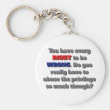 The Right to be Wrong Key Chain