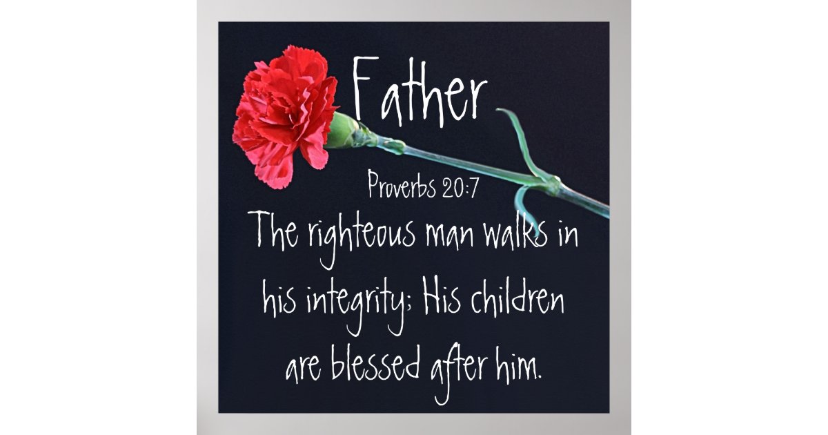 The righteous man bible verse for Father&#039;s Day Poster | Zazzle
