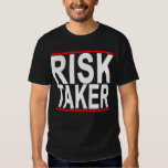 The Risk Taker.png Shirt