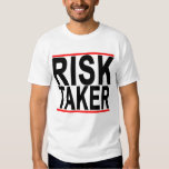 The Risk Taker.png Tee Shirt