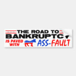 The Road To Bankruptcy! Bumper Sticker