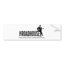 The Roadhouse Bumer Sticker bumper stickers by steidler The Roadhouse Bumer Sticker bumper stickers
