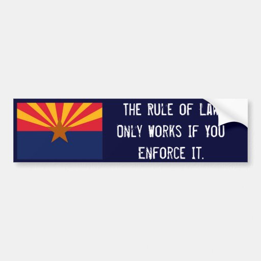 The Rule of Law Bumper Sticker Zazzle