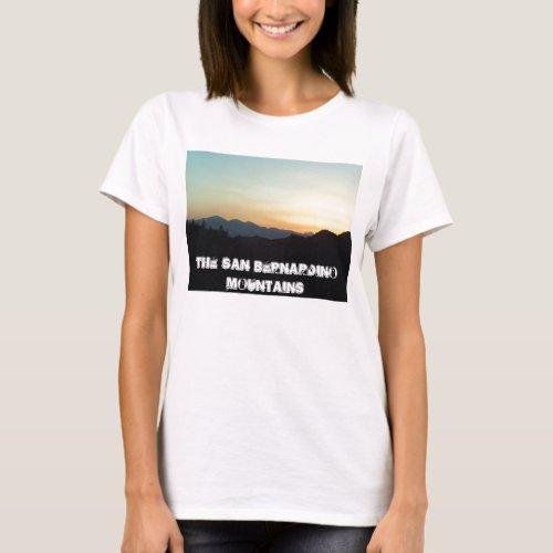 The San Bernardino Mountains T-Shirt shirt