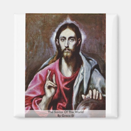 The Savior Of The World By Greco El Fridge Magnet