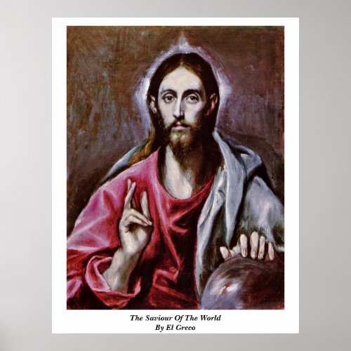 The Saviour Of The World By El Greco Poster
